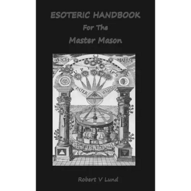 Esoteric Handbook For The Master Mason