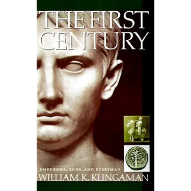 The First Century: Emperors, Gods and Everyman