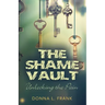 The Shame Vault: Unlocking the Pain