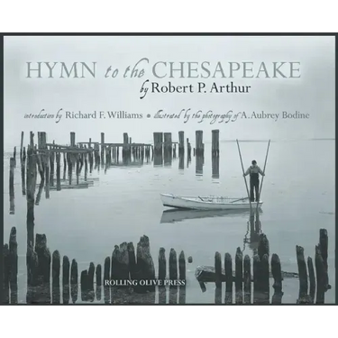 Hymn to the Chesapeake: Collector's Hardcover Edition