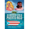 An American Icon in Puerto Rico: Barbie, Girlhood, and Colonialism at Play