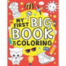 My First Big Book of Coloring: 50 Easy, Large and Simple Illustrations for Toddlers, Early Learning, Preschool, Kindergarten and Kids Ages 1-4