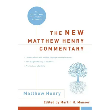 The New Matthew Henry Commentary: The Classic Work with Updated Language
