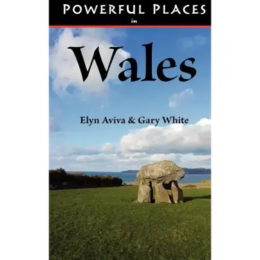 Powerful Places in Wales