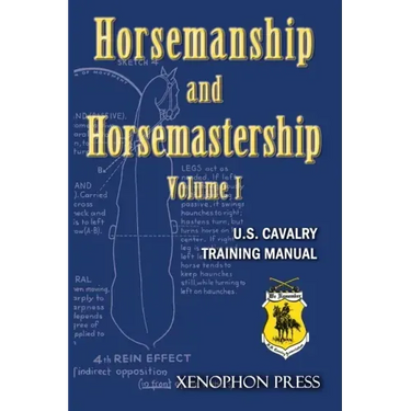 Horsemanship and Horsemastership: Volume 1, Part One-Education of the Rider, Part Two-Education of the Horse