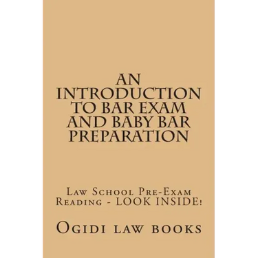 An Introduction To Bar Exam and Baby Bar Preparation: Paperback book version! LOOK INSIDE!