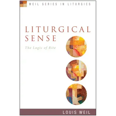 Liturgical Sense: The Logic of Rite