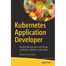 Kubernetes Application Developer: Develop Microservices and Design a Software Solution on the Cloud