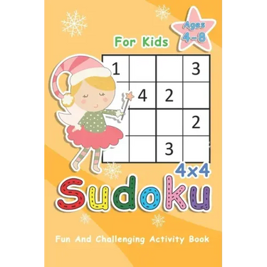 Sudoku For Kids Ages 4-8: 4x4 Sudoku Puzzles to Exercise Your Mind - Fun And Challenging Activity Book For Kids