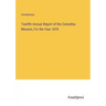 Twelfth Annual Report of the Columbia Mission, For the Year 1870
