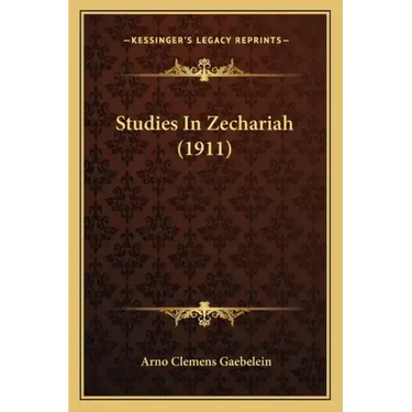 Studies in Zechariah (1911)