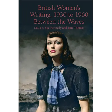 British Women's Writing, 1930 to 1960: Between the Waves