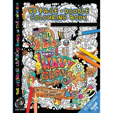 Wavy Gravy: The Weirdest colouring book in the universe #3: by The Doodle Monkey