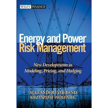 Energy and Power Risk Management: New Developments in Modeling, Pricing, and Hedging