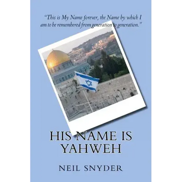 His Name is Yahweh