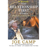 Why Relationship First Works: Why and How It Changes Everything