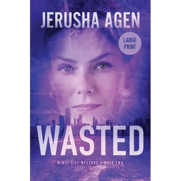 Wasted: A Christian Romantic Suspense (Large Print)