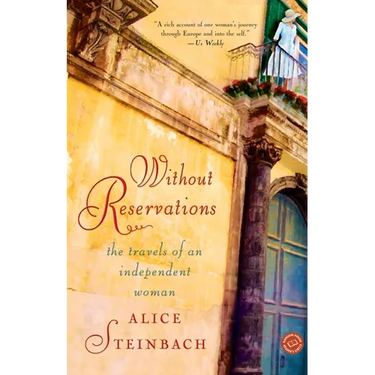 Without Reservations: The Travels of an Independent Woman