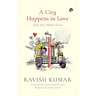A City Happens in Love (Ishq Mein Shahar Hona)
