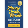 Money, Riches, Wealth