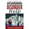 Hoarding Disorder Help: 15 Minimalist Steps to Help You Declutter