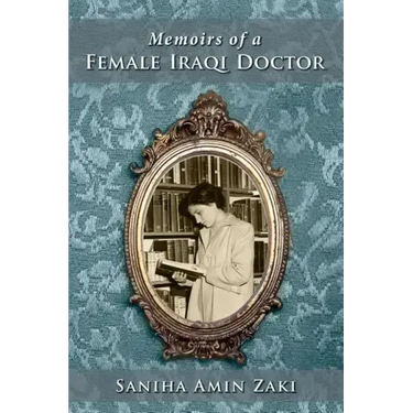 Memoir of an Iraqi Woman Doctor