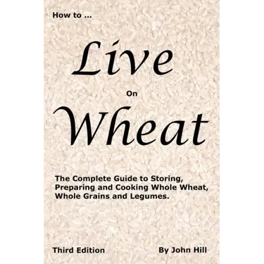 HOW to LIVE on WHEAT
