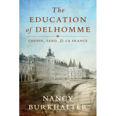 The Education of Delhomme: Chopin, Sand, and La France