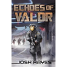 Echoes of Valor: Valor Book Two