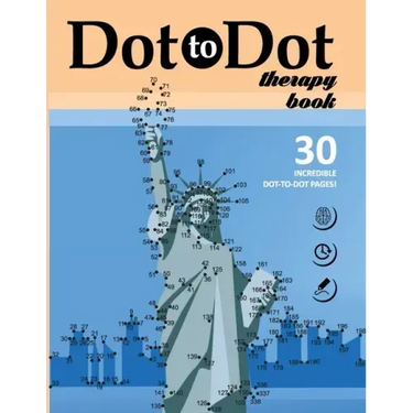 Dot to Dot therapy book. 30 INCREDIBLE DOT-TO-DOT PAGES!: Connect the Dots Book about famous landmarks in the cities from all over the world. Bonus -