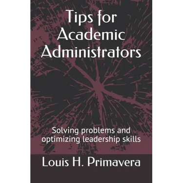 Tips for Academic Administrators: Solving problems and optimizing leadership skills