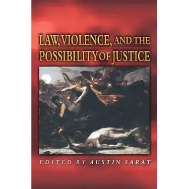 Law, Violence, and the Possibility of Justice
