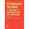 Childhood Studies: A Reader in Perspectives of Childhood