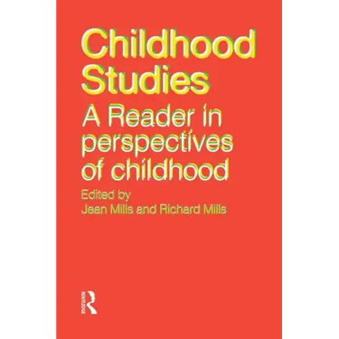 Childhood Studies: A Reader in Perspectives of Childhood