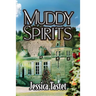 Muddy Spirits: The Raleigh Cheramie Series