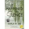 It Happened in Silence