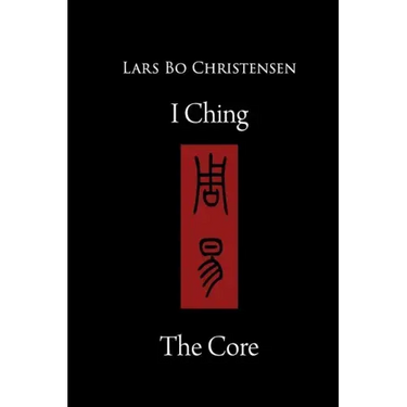 I Ching - The Core
