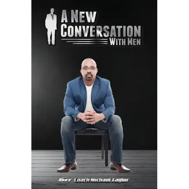A New Conversation With Men