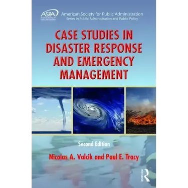 Case Studies in Disaster Response and Emergency Management