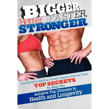 Bigger Better Faster Stronger
