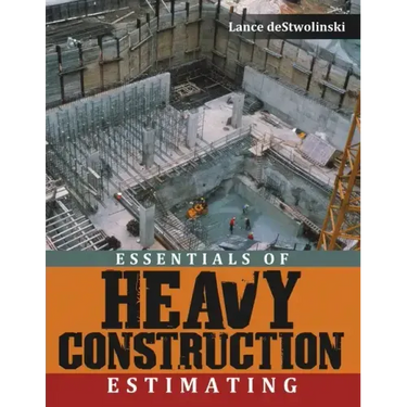 Essentials of Heavy Construction Estimating
