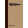 Charles Stewart Parnell; His Love Story And Political Life