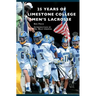 25 Years of Limestone College Men's Lacrosse