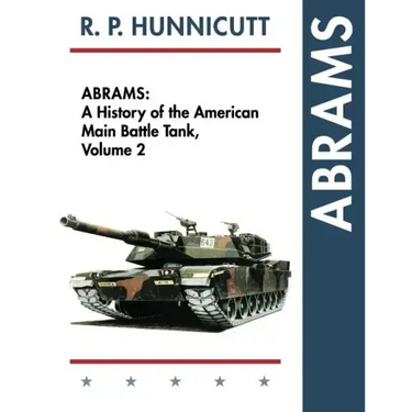 Abrams: A History of the American Main Battle Tank, Vol. 2