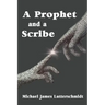 A Prophet and a Scribe