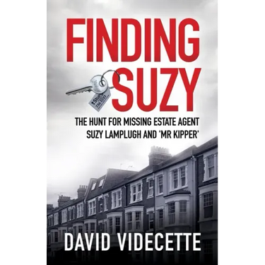 Finding Suzy: The Hunt for Missing Estate Agent Suzy Lamplugh and 'Mr Kipper'