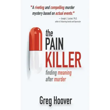 The Pain Killer: Finding Meaning After Murder