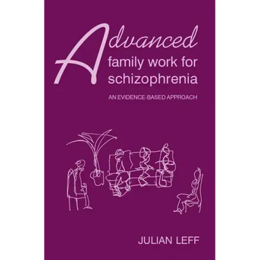Advanced Family Work for Schizophrenia