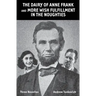The Dairy of Anne Frank and More Wish Fulfillment in the Noughties: (Three Novellas)