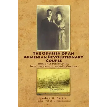 The Odyssey of an Armenian Revolutionary Couple